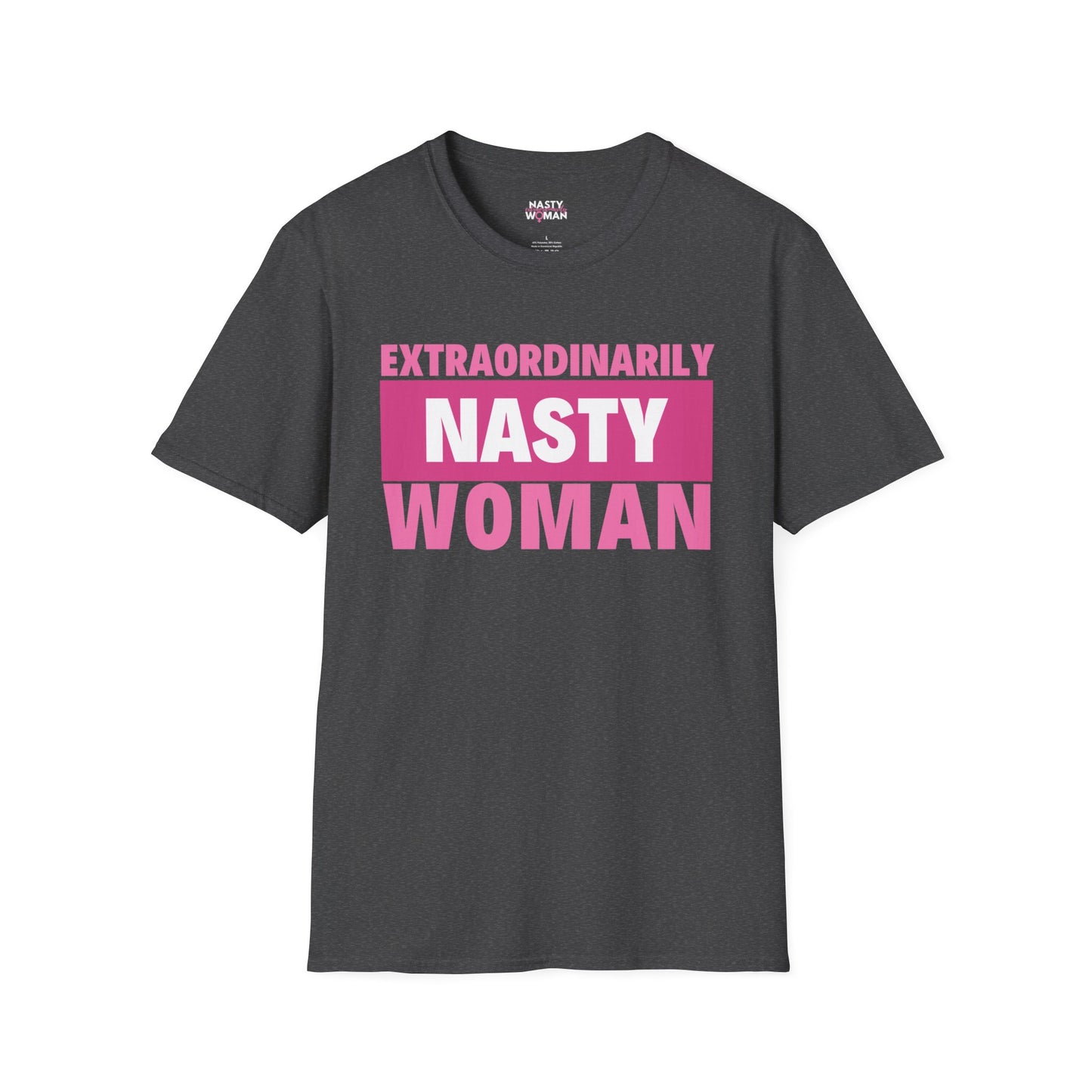 Extraordinarily Nasty Woman Unisex Softstyle T-Shirt