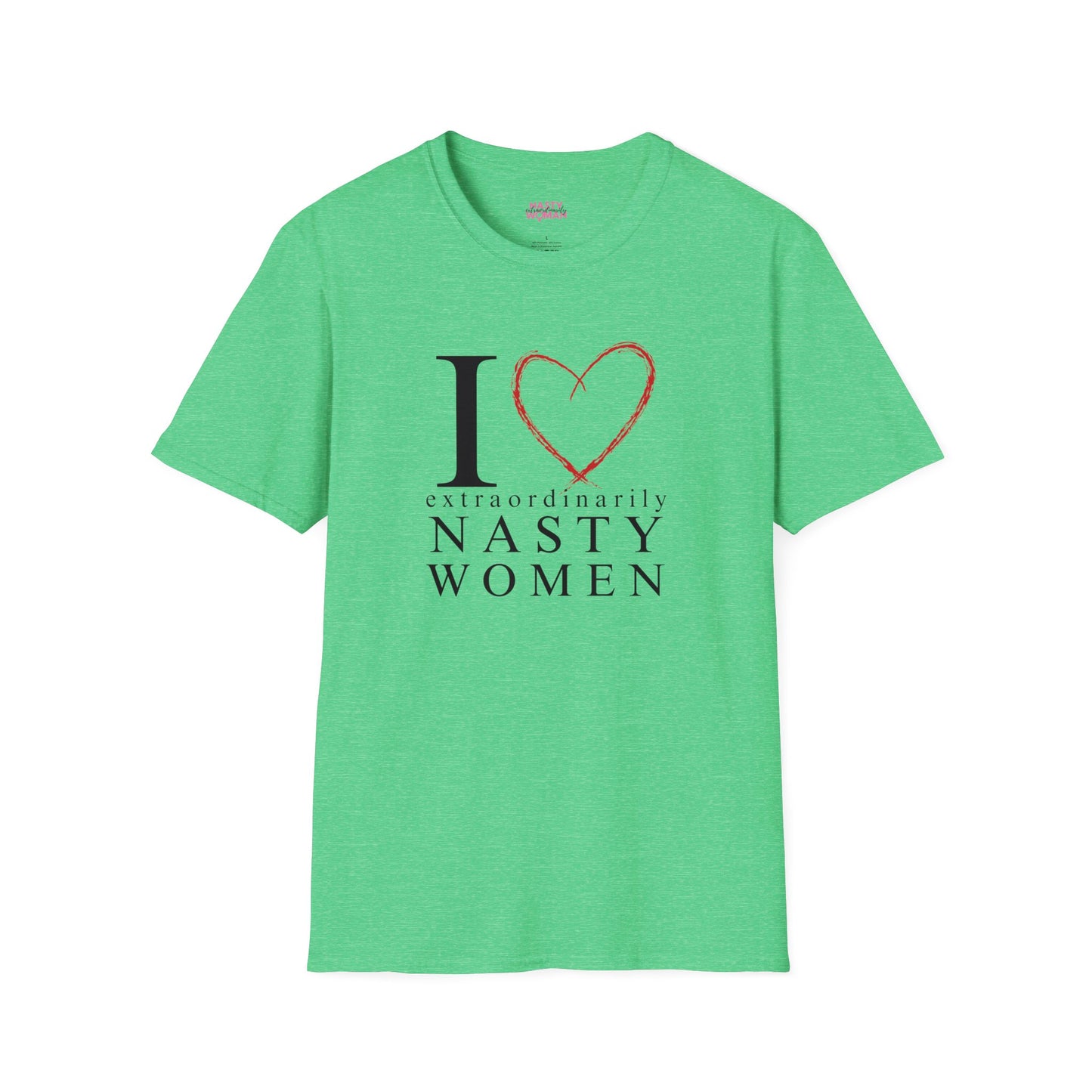 I Love Extraordinarily Nasty Women Unisex Softstyle T-Shirt