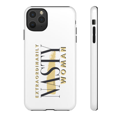 Extraordinarily Nasty Woman Tough Smart Phone Cases