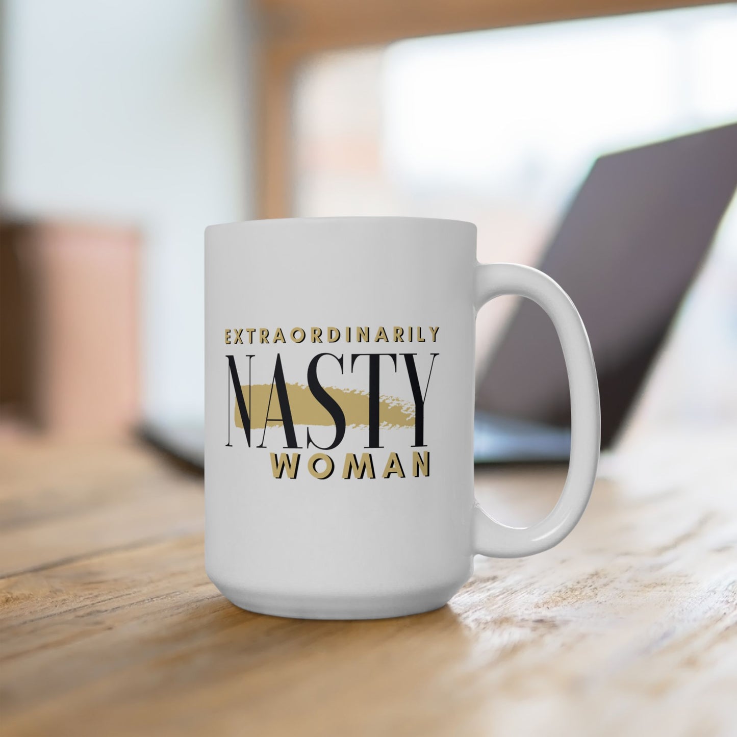 Extraordinarily Nasty Woman Ceramic Mug, (11oz, 15oz)