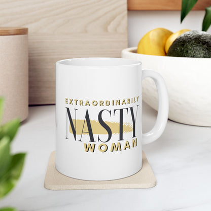 Extraordinarily Nasty Woman Ceramic Mug, (11oz, 15oz)