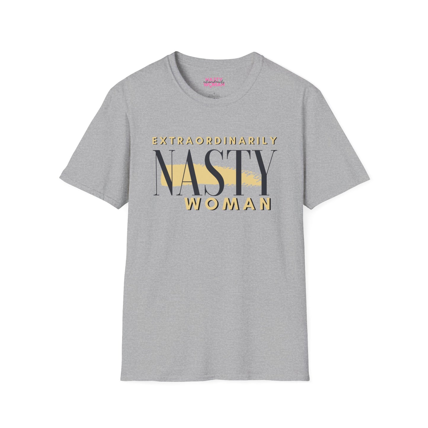 Extraordinarily Nasty Woman Unisex Softstyle T-Shirt