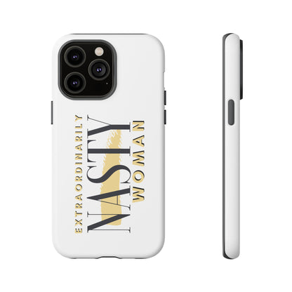 Extraordinarily Nasty Woman Tough Smart Phone Cases