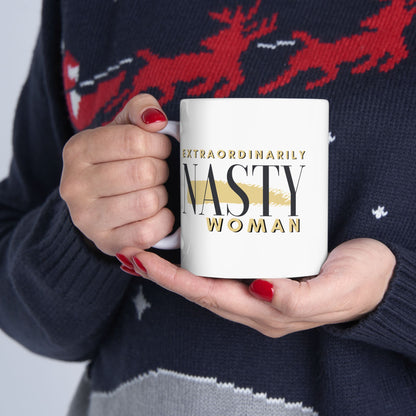 Extraordinarily Nasty Woman Ceramic Mug, (11oz, 15oz)