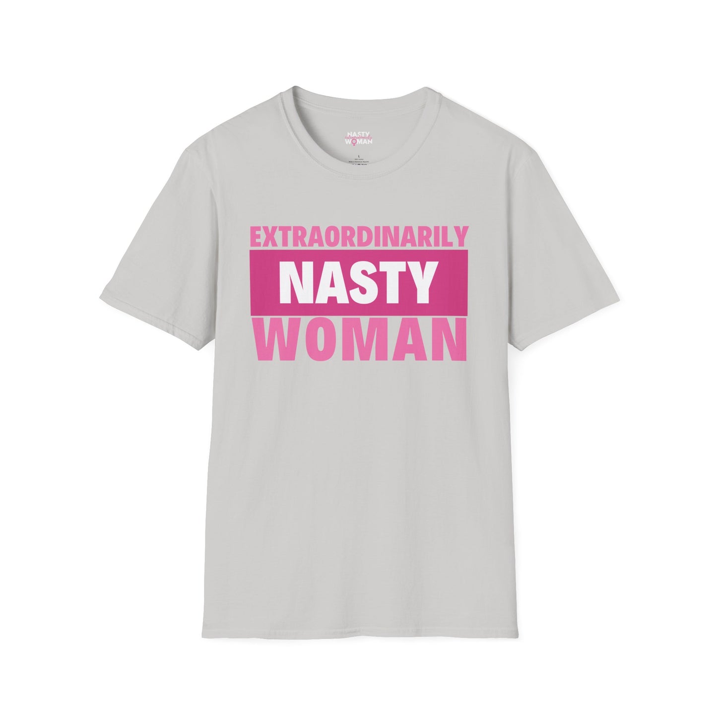 Extraordinarily Nasty Woman Unisex Softstyle T-Shirt