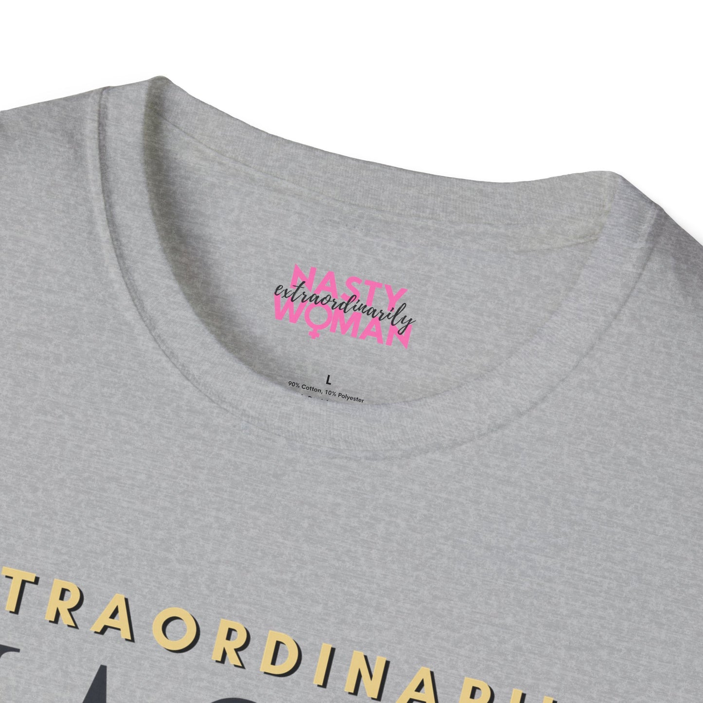 Extraordinarily Nasty Woman Unisex Softstyle T-Shirt