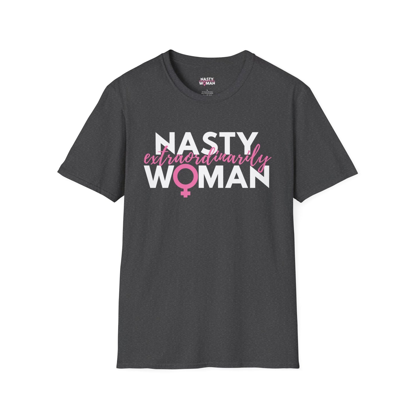 Extraordinarily Nasty Woman Unisex Softstyle T-Shirt