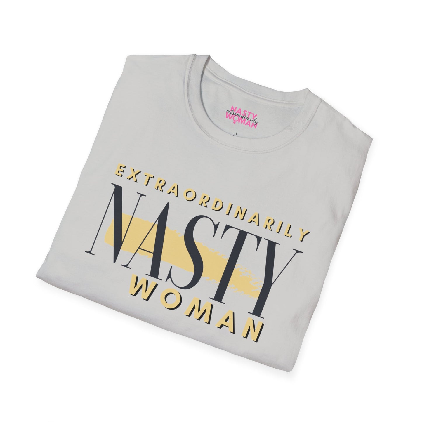 Extraordinarily Nasty Woman Unisex Softstyle T-Shirt