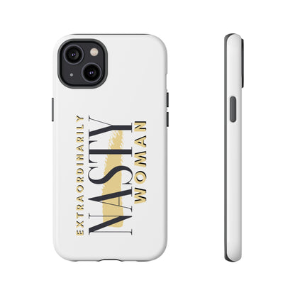 Extraordinarily Nasty Woman Tough Smart Phone Cases