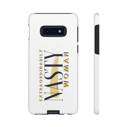 Extraordinarily Nasty Woman Tough Smart Phone Cases