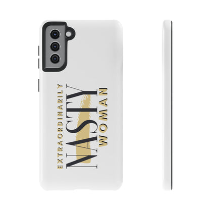 Extraordinarily Nasty Woman Tough Smart Phone Cases