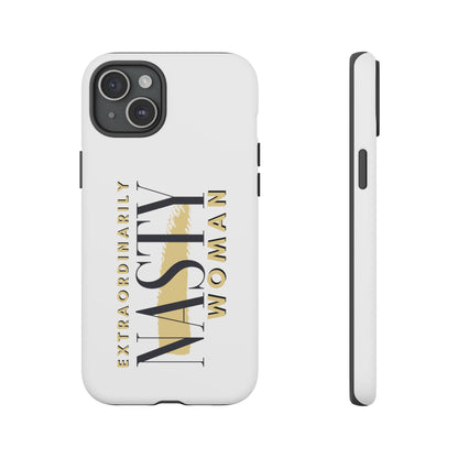 Extraordinarily Nasty Woman Tough Smart Phone Cases