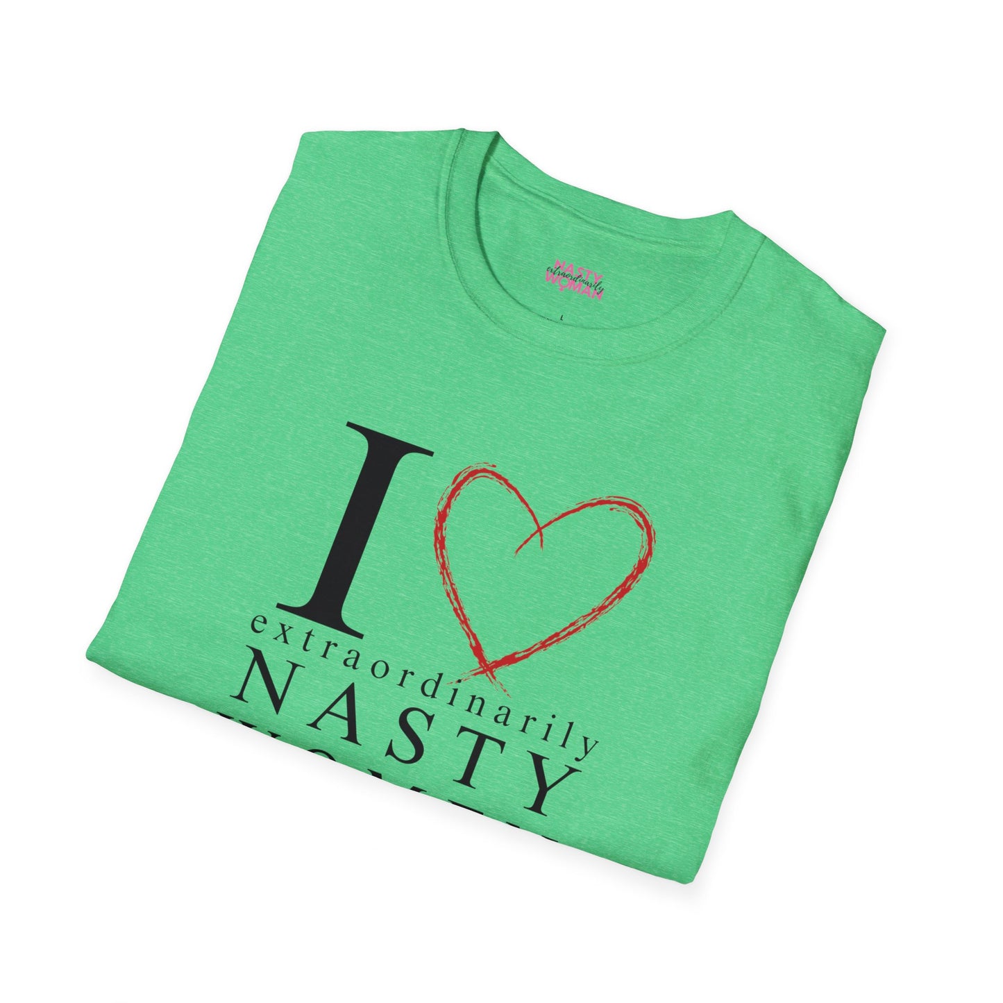 I Love Extraordinarily Nasty Women Unisex Softstyle T-Shirt