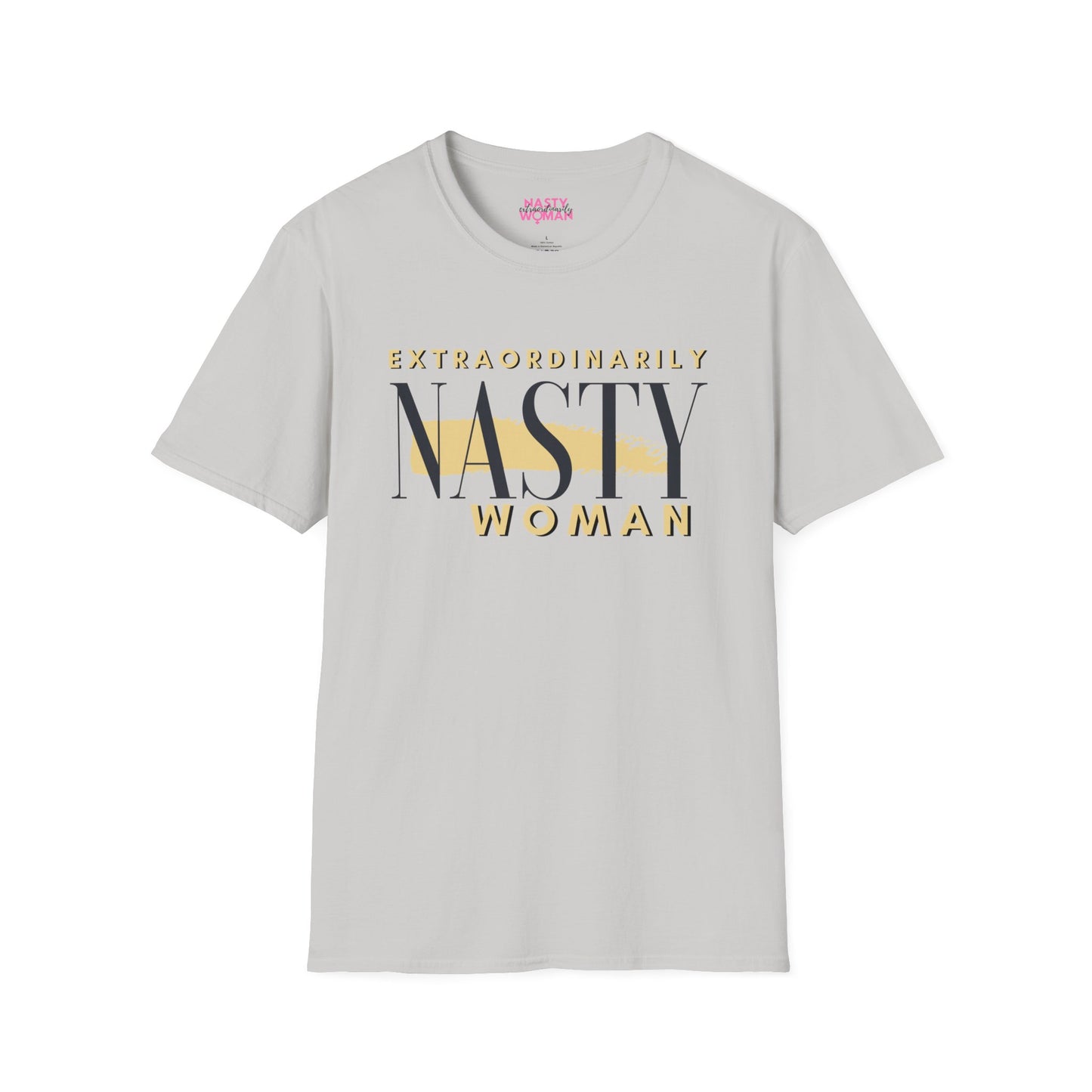 Extraordinarily Nasty Woman Unisex Softstyle T-Shirt