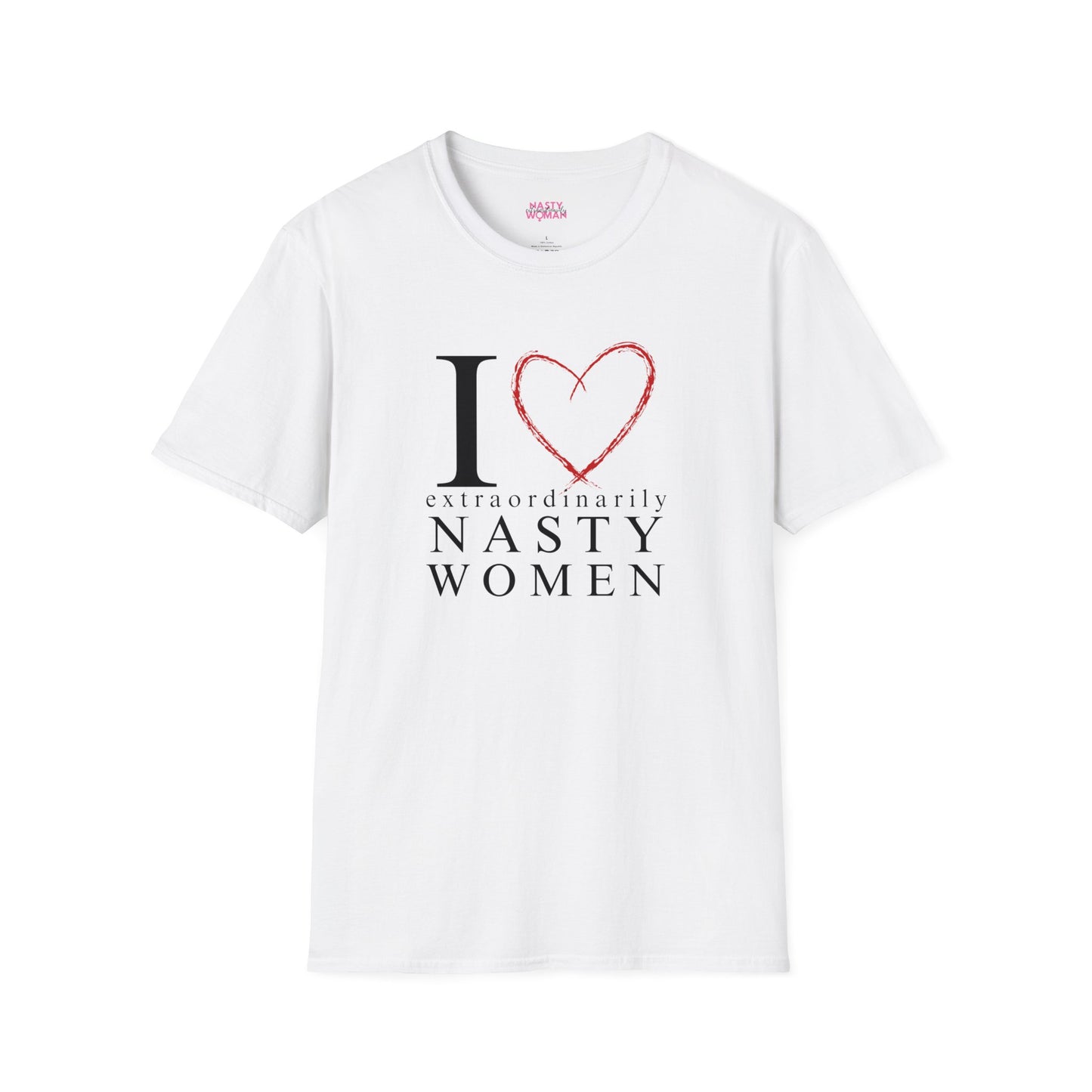 I Love Extraordinarily Nasty Women Unisex Softstyle T-Shirt