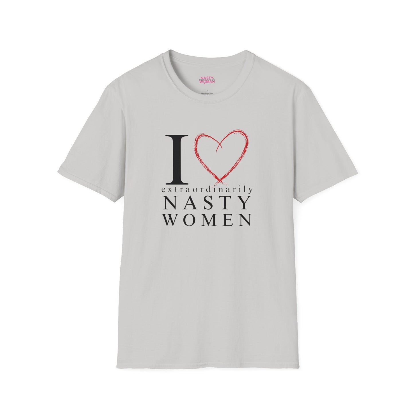 I Love Extraordinarily Nasty Women Unisex Softstyle T-Shirt