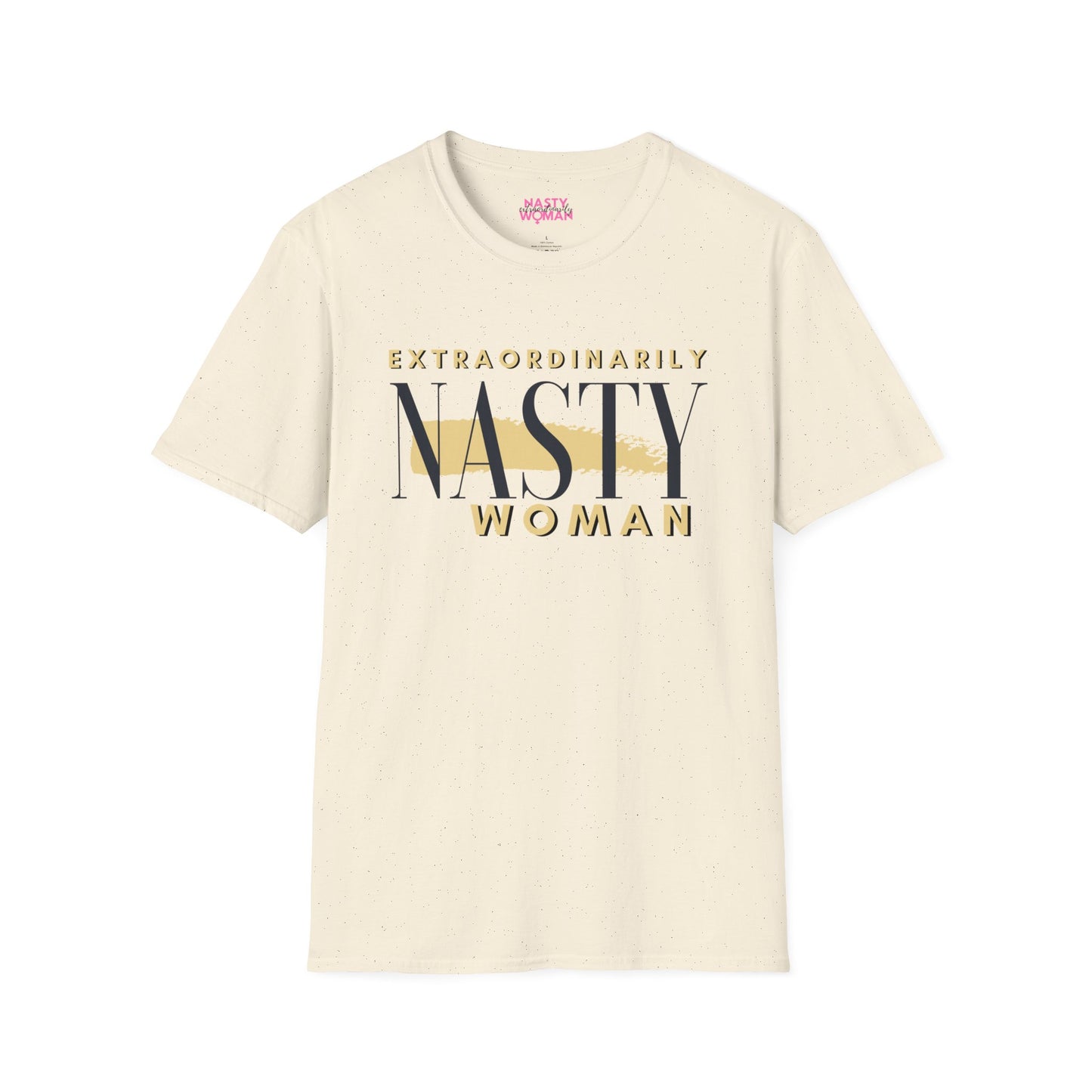 Extraordinarily Nasty Woman Unisex Softstyle T-Shirt