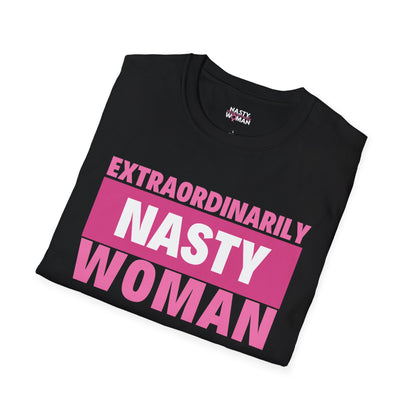 Extraordinarily Nasty Woman Unisex Softstyle T-Shirt