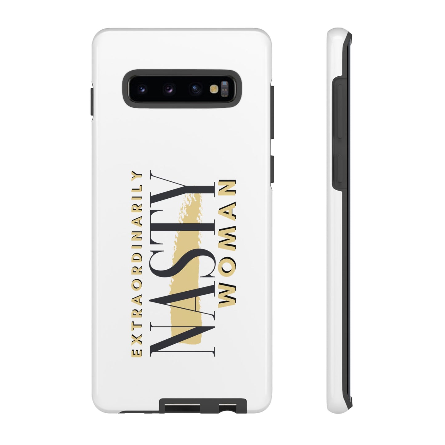 Extraordinarily Nasty Woman Tough Smart Phone Cases