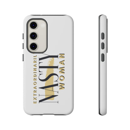 Extraordinarily Nasty Woman Tough Smart Phone Cases