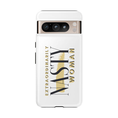 Extraordinarily Nasty Woman Tough Smart Phone Cases