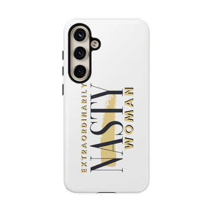 Extraordinarily Nasty Woman Tough Smart Phone Cases