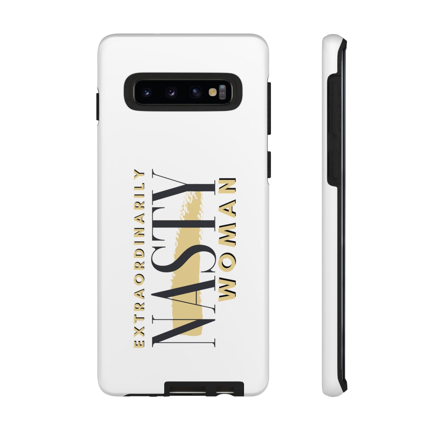 Extraordinarily Nasty Woman Tough Smart Phone Cases