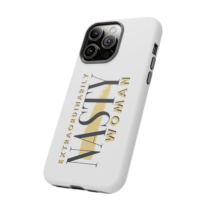 Extraordinarily Nasty Woman Tough Smart Phone Cases