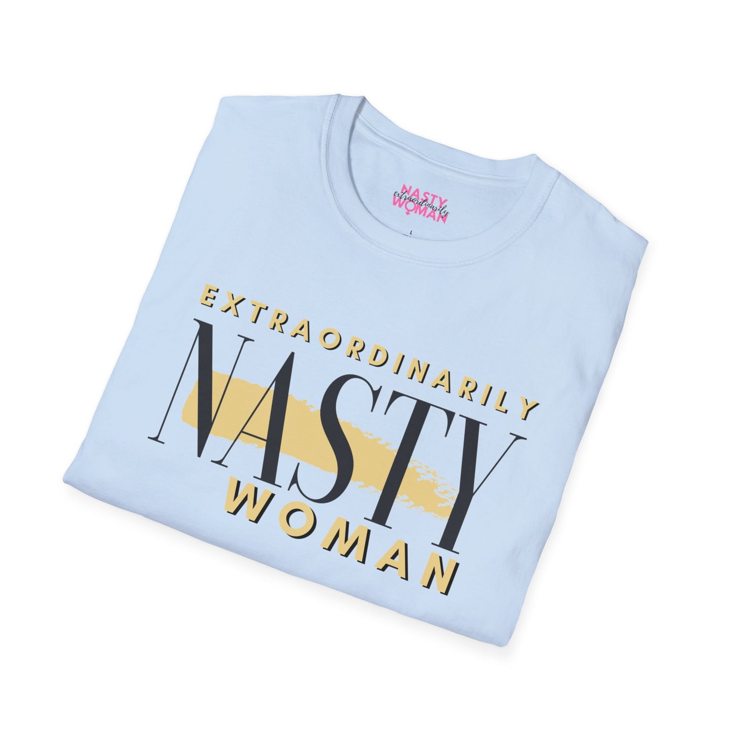 Extraordinarily Nasty Woman Unisex Softstyle T-Shirt