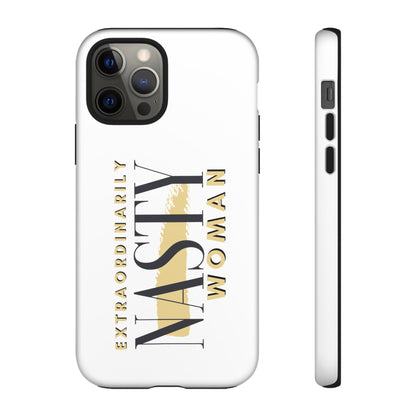 Extraordinarily Nasty Woman Tough Smart Phone Cases