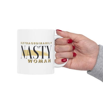 Extraordinarily Nasty Woman Ceramic Mug, (11oz, 15oz)