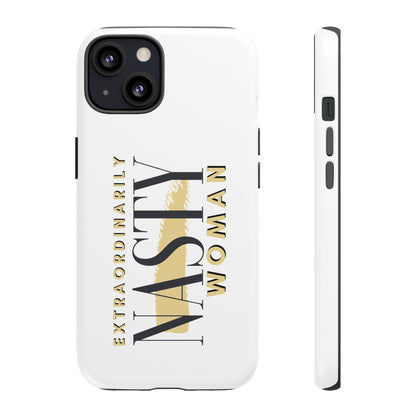 Extraordinarily Nasty Woman Tough Smart Phone Cases