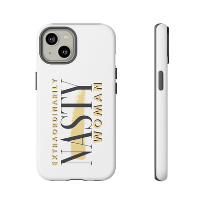 Extraordinarily Nasty Woman Tough Smart Phone Cases