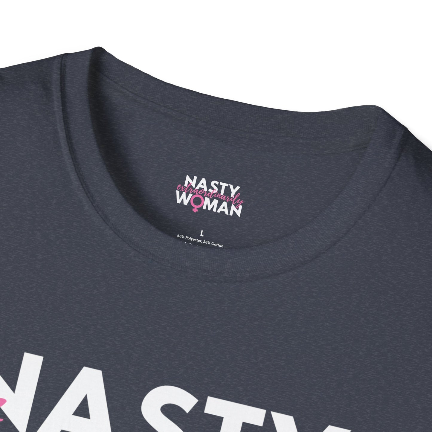 Extraordinarily Nasty Woman Unisex Softstyle T-Shirt